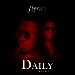 Daily - Jlyricz( Ft. Hassel)